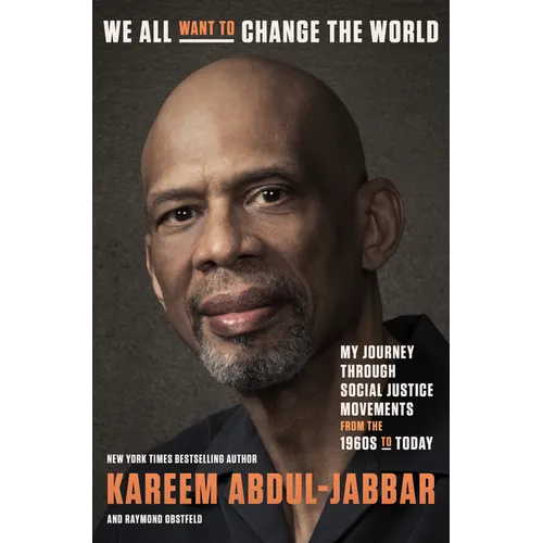 We All Want to Change the World: My Journey Through Social Justice Movements from the 1960s to Today - Hardcover