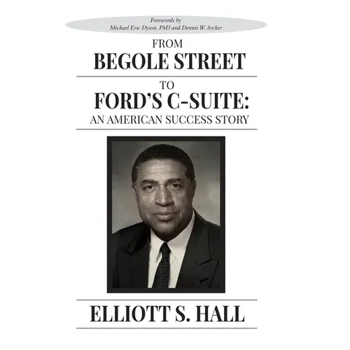 From Begole Street to Ford's C-Suite: An American Success Story - Hardcover