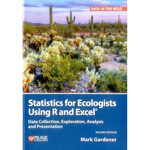 Statistics for Ecologists Using R and Excel: Data Collection, Exploration, Analysis and Presentation - Hardcover