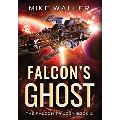 Falcon's Ghost: The Falcon Trilogy Book 2 - Hardcover