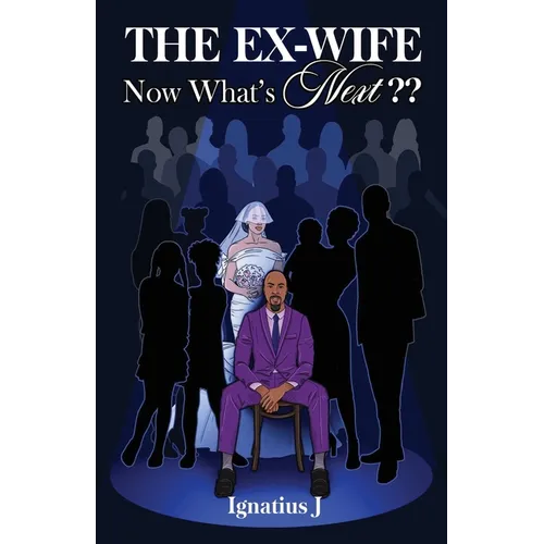 The EX-WIFE -Now What's Next - Paperback