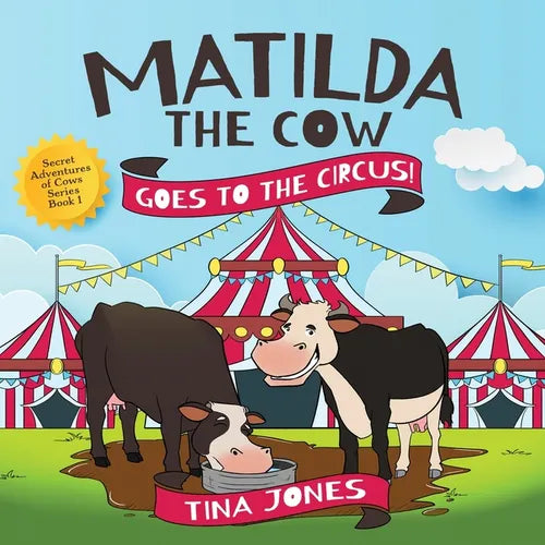 Matilda the Cow Goes to the Circus! - Paperback