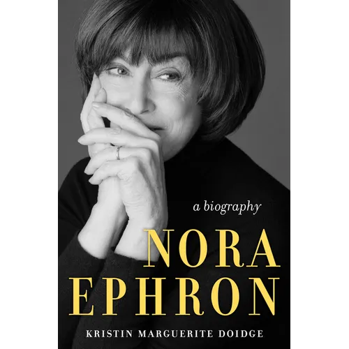 Nora Ephron: A Biography - Hardcover