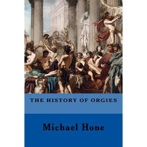 The History of Orgies - Paperback