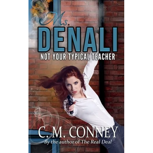 Ms Denali: Not Your Typical Teacher - Paperback