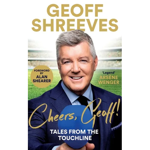 Cheers, Geoff!: Tales from the Touchline - Paperback