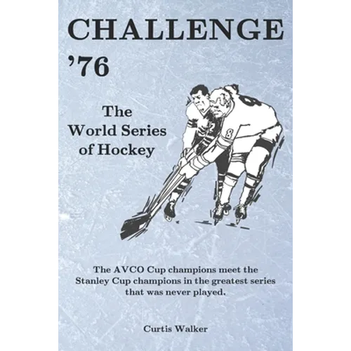 Challenge '76: The World Series of Hockey - Paperback