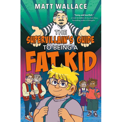 The Supervillain's Guide to Being a Fat Kid - Hardcover