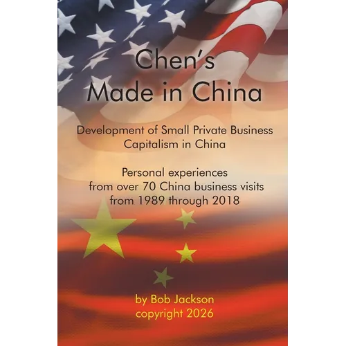 Chen's Made in China: The Development of Small Private Business Capitalism in China - Paperback