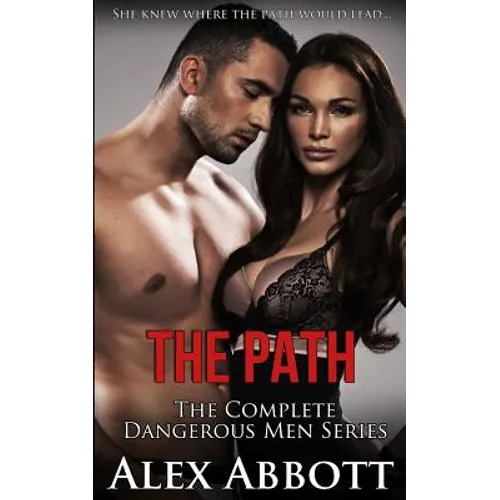The Path: The Complete Dangerous Men Collection - Paperback