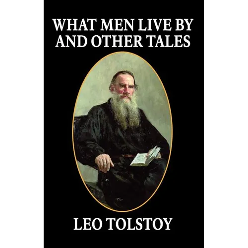 What Men Live By and Other Tales - Paperback