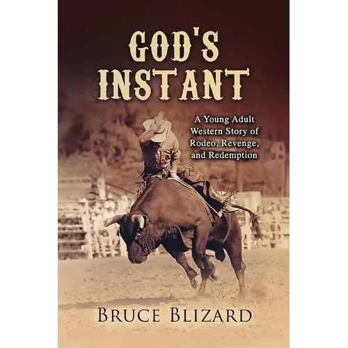 God's Instant: Rodeo, Revenge, and Redemption - Paperback