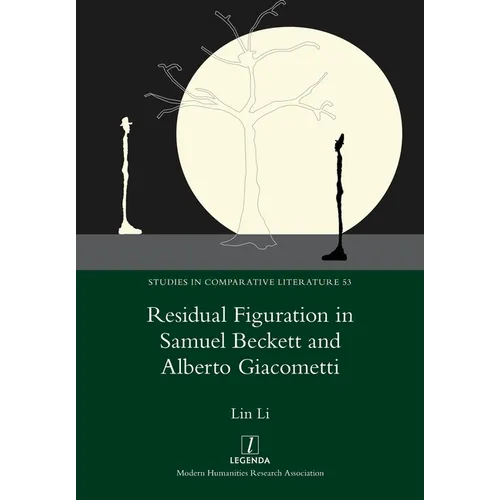 Residual Figuration in Samuel Beckett and Alberto Giacometti - Paperback