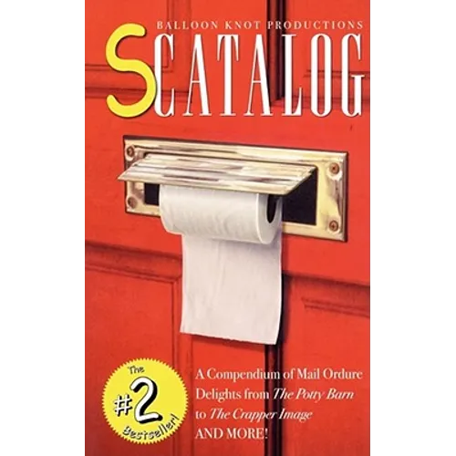 Scatalog: A Compendium of Mail Ordure Delights - Paperback