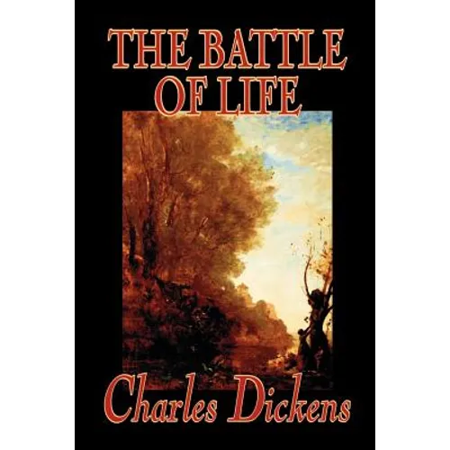 The Battle of Life by Charles Dickens, Fiction, Classics - Paperback
