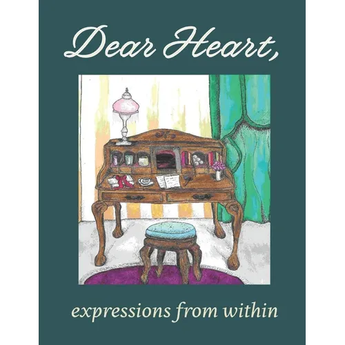 Dear Heart: Expressions from Within - Paperback