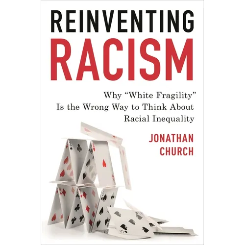 Reinventing Racism: Why 