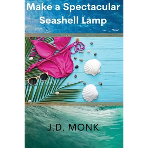 Make a Spectacular Seashell Lamp - Paperback