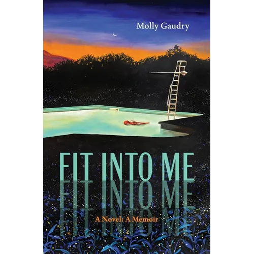 Fit Into Me: A Novel: A Memoir - Paperback