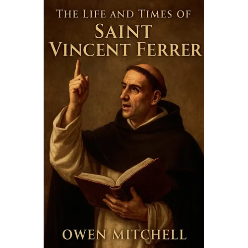 The Life and Times of Saint Vincent Ferrer - Paperback