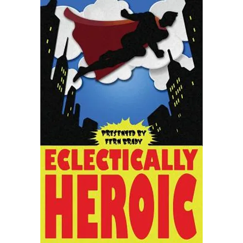Eclectically Heroic - Paperback