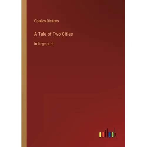 A Tale of Two Cities: in large print - Paperback