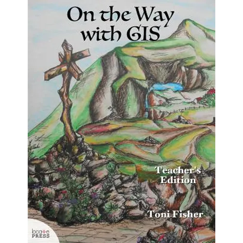 On the Way with GIS: Teacher's Edition - Paperback