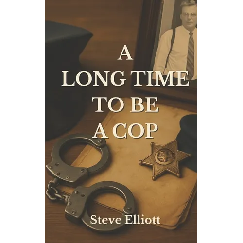 A Long Time to be a Cop - Paperback