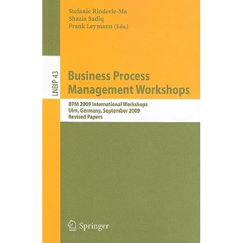Business Process Management Workshops: BPM 2009 International Workshops, Ulm, Germany, September 7, 2009, Revised Papers - Paperback