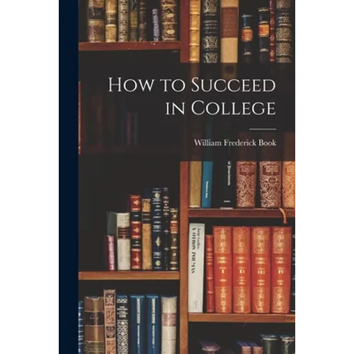 How to Succeed in College