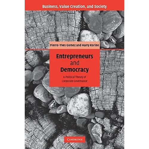 Entrepreneurs and Democracy: A Political Theory of Corporate Governance - Paperback