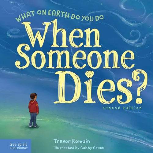 What on Earth Do You Do When Someone Dies? - Paperback