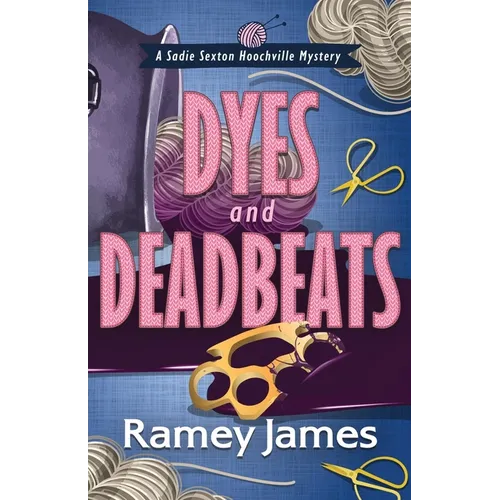 Dyes and Deadbeats - Paperback