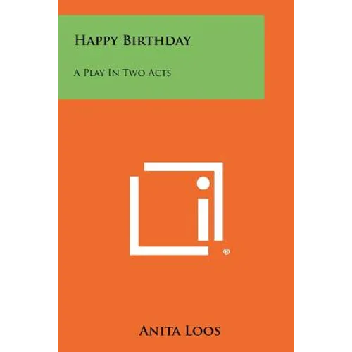 Happy Birthday: A Play In Two Acts - Paperback