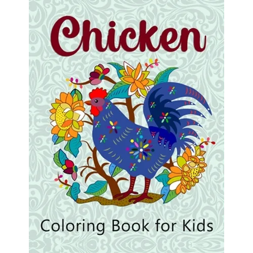 Chicken Coloring Book for Kids: Super Easy and Fun Coloring Pages for Kids - Paperback