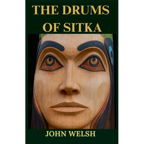 The Drums of Sitka - Paperback