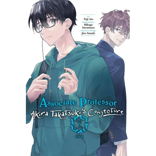 Associate Professor Akira Takatsuki's Conjecture, Vol. 6 (Manga) - Paperback