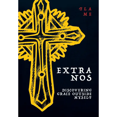 Extra Nos: Discovering Grace outside Myself - Paperback
