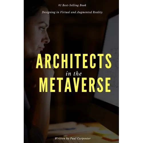 Architects in the Metaverse: Designing in Virtual and Augmented Reality - Paperback