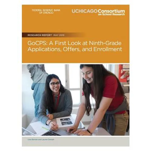 GoCPS: A First Look at Ninth-Grade Applications, Offers, and Enrollment - Paperback