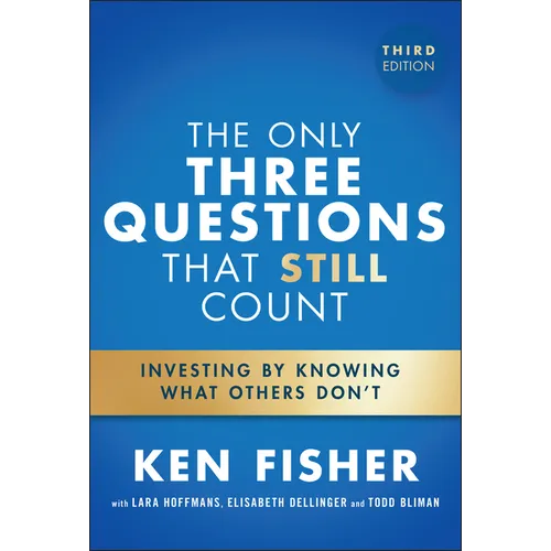 The Only Three Questions That Still Count: Investing by Knowing What Others Don't - Hardcover