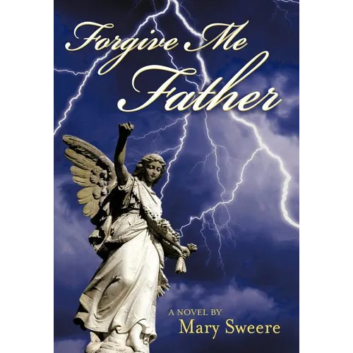 Forgive Me Father - Hardcover