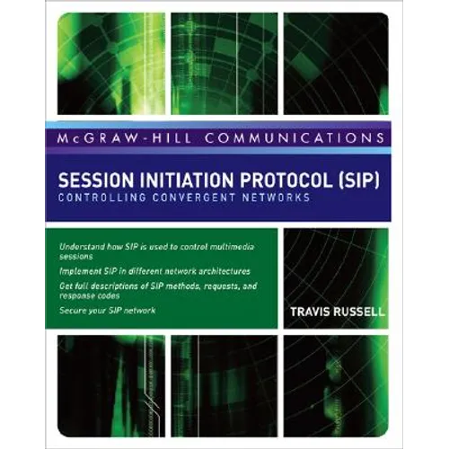 Session Initiation Protocol (Sip): Controlling Convergent Networks - Hardcover