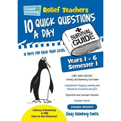 Lizard Learning Relief Teachers 10 Quick Questions a Day - A Survival Guide: Semester 1 - Paperback