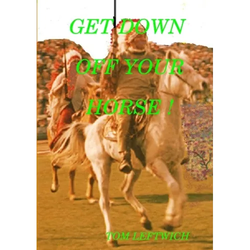 Get Down Off Your Horse ! - Paperback