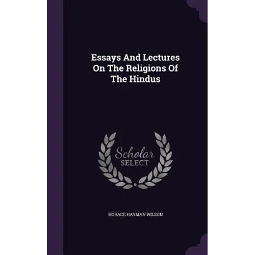 Essays And Lectures On The Religions Of The Hindus - Hardcover