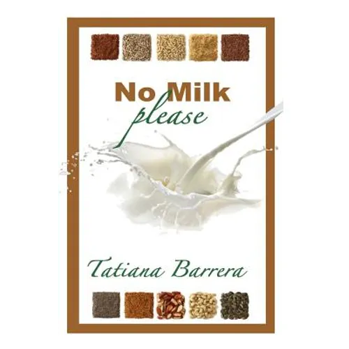 No Milk, Please: An Invitation to Explore Milk Alternatives