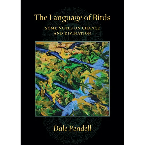 The Language of Birds: Some Notes on Chance and Divination - Paperback
