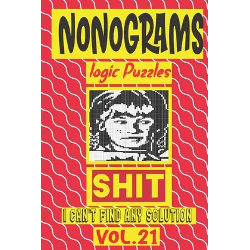 Nonogram logic Puzzle Shit I can't Find Any Soultion: Japanese Crossword Picture Logic Puzzles giddlers logic puzzlesh