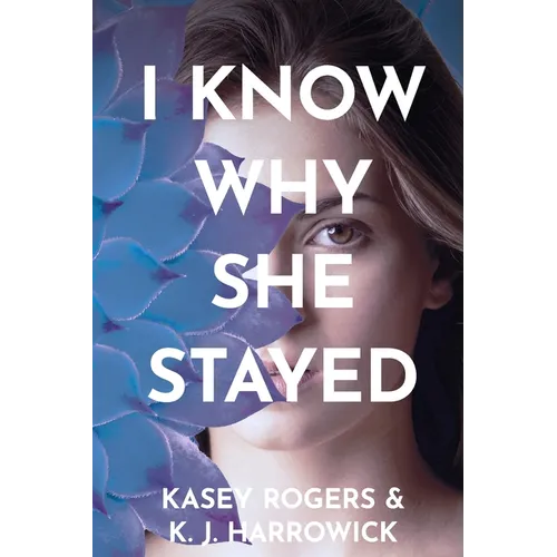 I Know Why She Stayed - Paperback